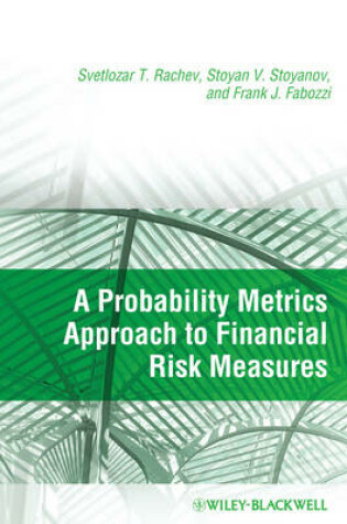 Cover of A Probability Metrics Approach to Financial Risk Measures