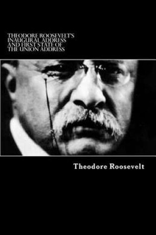 Cover of Theodore Roosevelt's Inaugural Address and First State of the Union address