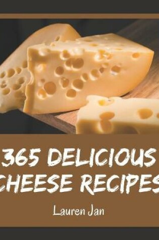 Cover of 365 Delicious Cheese Recipes