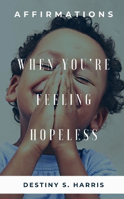 Book cover for When You're Feeling Hopeless