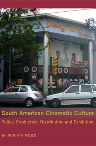 Cover of South American Cinematic Culture: Policy, Production, Distribution and Exhibition