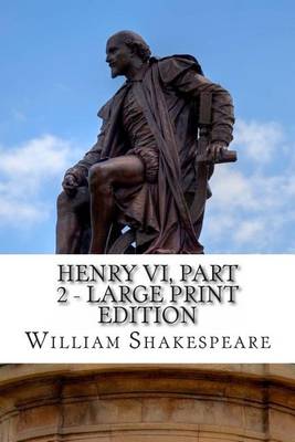 Cover of Henry VI, Part 2 - Large Print Edition