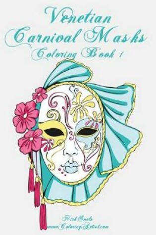 Cover of Venetian Carnival Masks Coloring, Book 1