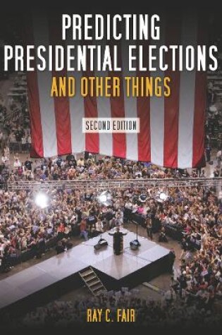 Cover of Predicting Presidential Elections and Other Things, Second Edition