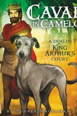 Cover of A Dog in King Arthur's Court