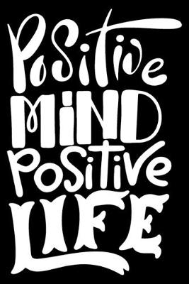 Book cover for Positive Mind Positive Life