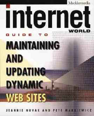 Book cover for "Internet World's" Guide to Maintaining and Updating Dynamic Web Sites