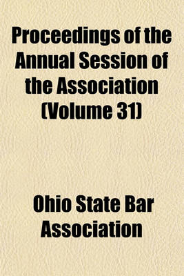 Book cover for Proceedings of the Annual Session of the Association Volume 31