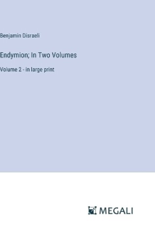 Cover of Endymion; In Two Volumes