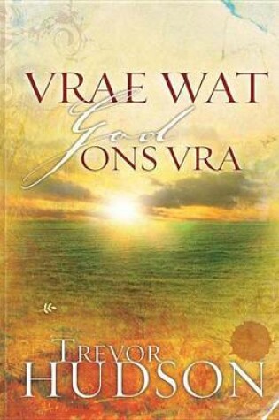 Cover of Vrae Wat God Ons Vra