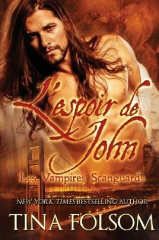 Cover of L'espoir de John (Les Vampires Scanguards - Tome 12)
