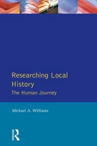 Cover of Researching Local History: The Human Journey