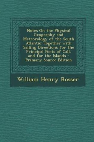 Cover of Notes on the Physical Geography and Meteorology of the South Atlantic