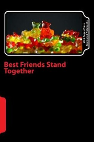 Cover of Best Friends Stand Together (Journal / Notebook)