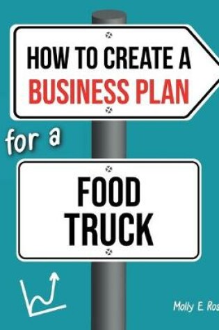 Cover of How To Create A Business Plan For A Food Truck