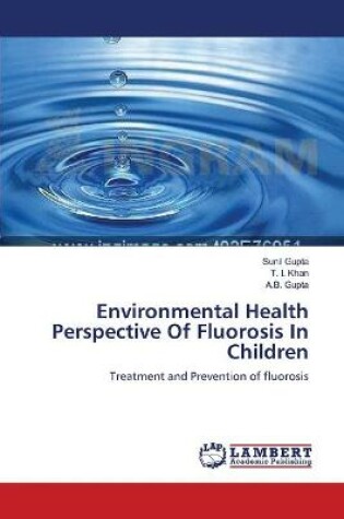 Cover of Environmental Health Perspective Of Fluorosis In Children