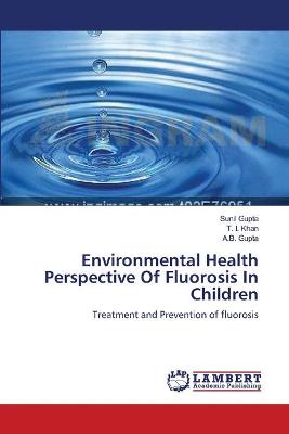 Book cover for Environmental Health Perspective Of Fluorosis In Children