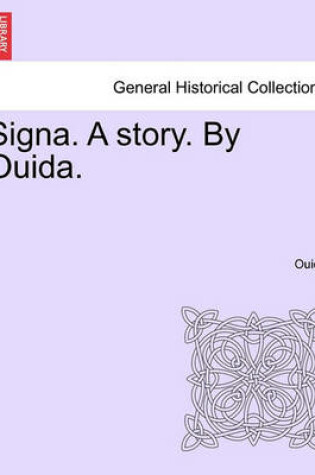 Cover of Signa. a Story. by Ouida.