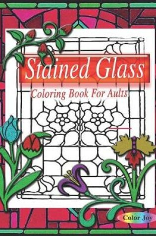 Cover of Stained Glass Coloring Book For Adults