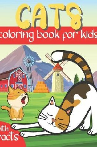 Cover of Cats Coloring Book for Kids with Facts