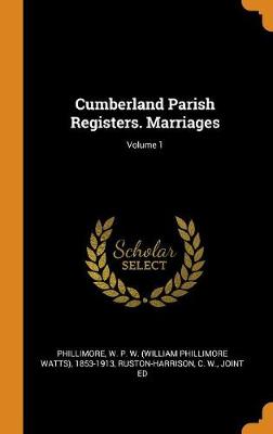 Book cover for Cumberland Parish Registers. Marriages; Volume 1