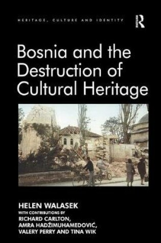 Cover of Bosnia and the Destruction of Cultural Heritage