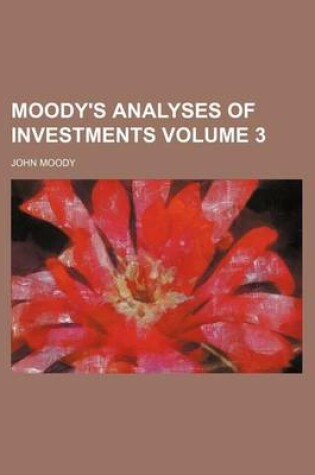 Cover of Moody's Analyses of Investments Volume 3