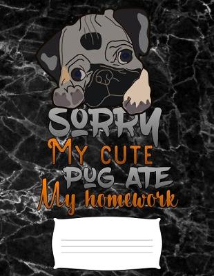 Book cover for sorry my cute pug ate my homework