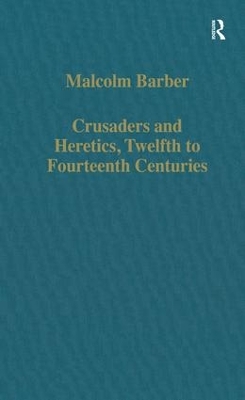 Book cover for Crusaders and Heretics, Twelfth to Fourteenth Centuries