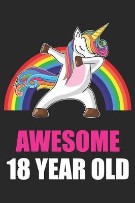 Book cover for Awesome 18 Year Old Dabbing Unicorn