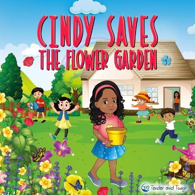 Book cover for Cindy Saves The Flower Garden