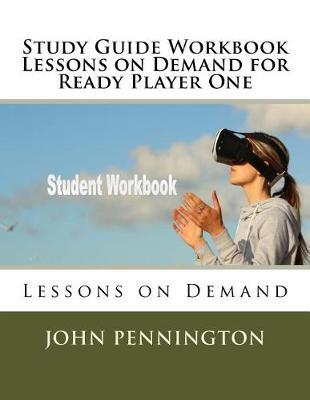 Cover of Study Guide Workbook Lessons on Demand for Ready Player One