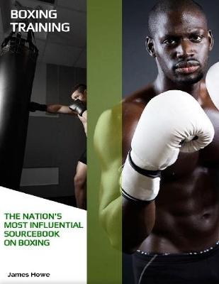 Book cover for Boxing Training: The Nation's Most Influential Sourcebook On Boxing
