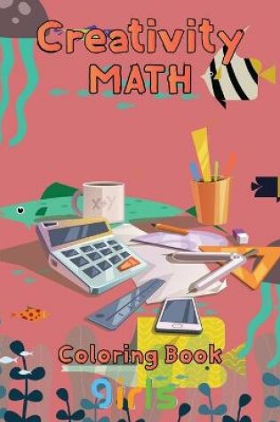 Cover of Creativity Math coloring book girls