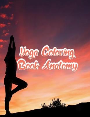 Book cover for Yoga Coloring Book Anatomy