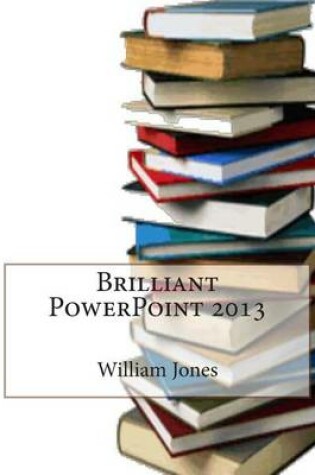 Cover of Brilliant PowerPoint 2013