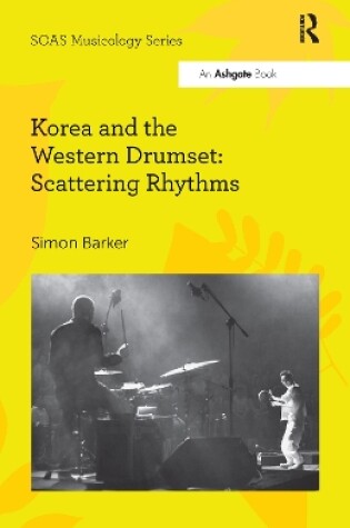 Cover of Korea and the Western Drumset: Scattering Rhythms