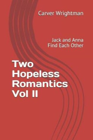 Cover of Two Hopeless Romantics Vol II