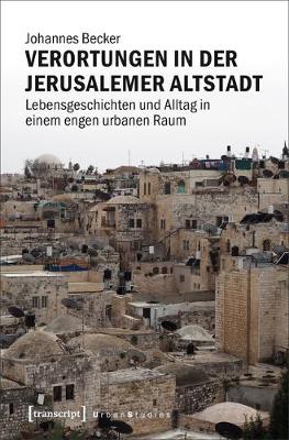 Cover of Verortungen in Der Jerusalemer Altstadt