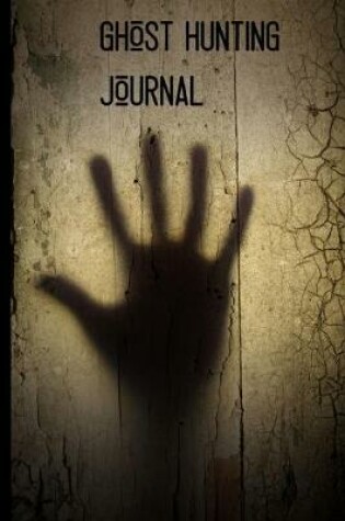 Cover of Ghost Hunting Journal