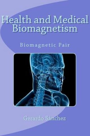 Cover of Health and Medical Biomagnetism