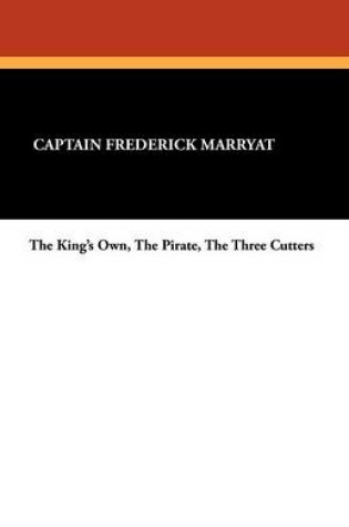 Cover of The King's Own, the Pirate, the Three Cutters