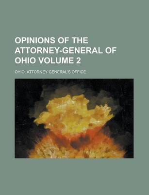 Book cover for Opinions of the Attorney-General of Ohio Volume 2