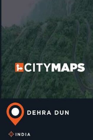 Cover of City Maps Dehra Dun India