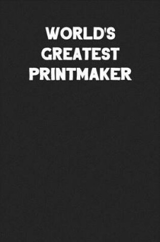 Cover of World's Greatest Printmaker