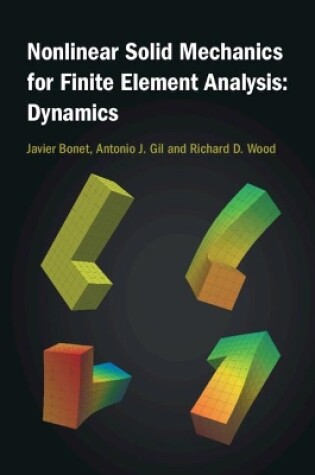 Cover of Nonlinear Solid Mechanics for Finite Element Analysis: Dynamics