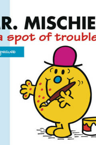 Cover of Mr Mischief in a Spot of Trouble