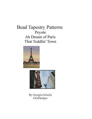 Book cover for Bead Tapestry Patterns Peyote Ah Dream of Paris That Toddlin' Town