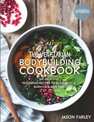 Book cover for The Vegetarian Bodybuilding Cookbook