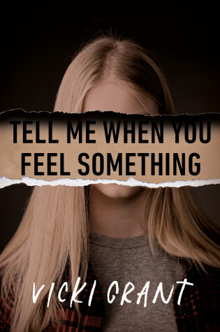 Tell Me When You Feel Something